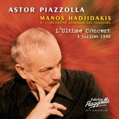 Astor Piazzolla / Manos Hadjidakis - L´Ultime Concert: 3 Juillet 1990 - CD