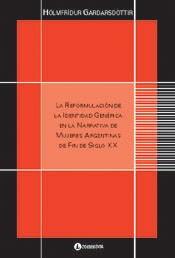 La reformulación de la identidad genérica en la narrativa de mujeres argentinas - Libro