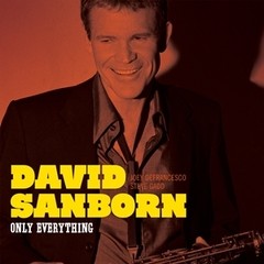 David Sanborn - Only Everything - Importado - CD