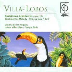 Victoria de los Ángeles / Heitor Villa-Lobos: Bachianas Brasileiras - Sentimental Melody / Chôros N° 1 & 5 - CD