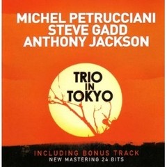 Michel Petrucciani / Steve Gado / Anthony Jackson - Trío In Tokyo - CD