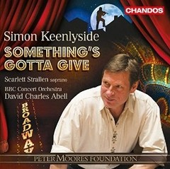 Simon Keenlyside - Something´s Gotta Give / Scarlett Strallen - CD