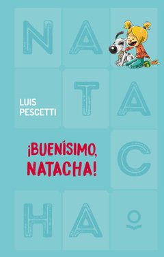 ¡Buenísimo, Natacha! - Luis Pescetti - Libro