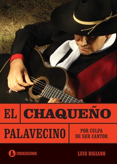 El Chaqueño Palavecino - Luis Digiano - Libro