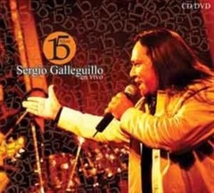 Sergio Galleguillo - 15 años - En vivo (CD + DVD)