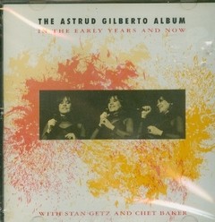 Astrud Gilberto - In The Early Years (con Stan Getz y Chet Baker) - CD