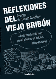 Reflexiones del viejo bribón - Gerald Goodfrey - Libro