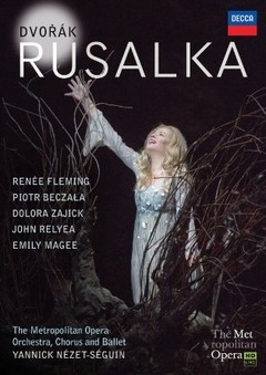 Rusalka - Dvorak - Renée Fleming / Piotr Beczala - DVD
