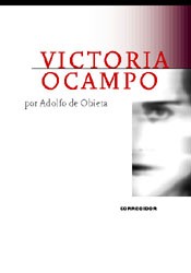 Victoria Ocampo - Adolfo de Obieta - Libro