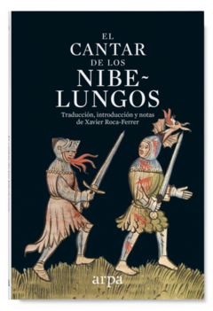 El cantar de los Nibelungos - Xavier Roca-Ferrer (Traducción, introducción y notas)