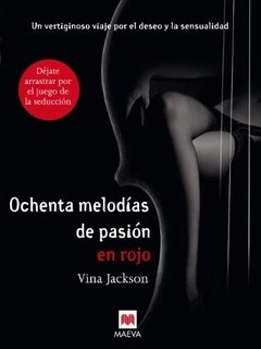 Ochenta melodias de pasion en rojo - Vina Jackson - Libro