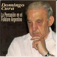 Domingo Cura - La percusión en el folklore argentino - CD