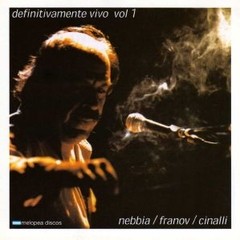 Nebbia / Franov / Cinalli - Definitivamente vivo Vol. 1 - CD