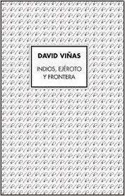 Indios, ejército y frontera - David Viñas - Libro