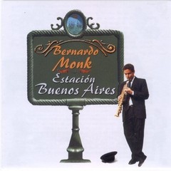 Bernardo Monk - Estación Buenos Aires - CD