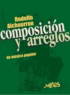 Rodolfo Alchourron - Composición y arreglos de música popular