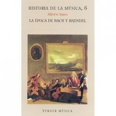 Historia de la música 6 - La época de Bach y Haendel - Libro