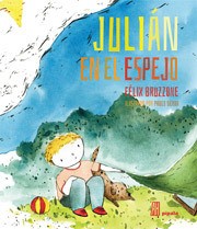 Julián en el espejo - Félix Bruzzone - Libro