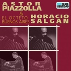 Astor Piazzolla & El Octeto Buenos Aires / Horacio Salgan - CD