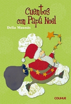 Cuentos con Papá Noel - Delia Maunás