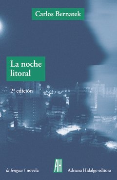 La noche litoral - Carlos Bernatek - Libro