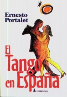 El tango en España - Ernesto Portalet - Libro