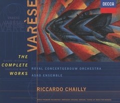 Varèse - The Complete Works - Riccardo Chailly ( 2 CDs )