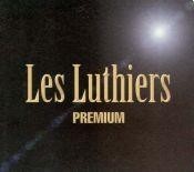 Les Luthiers - Premium - CD