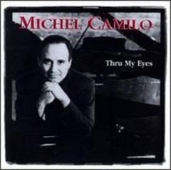 Michel Camilo - Thru My Eyes - CD