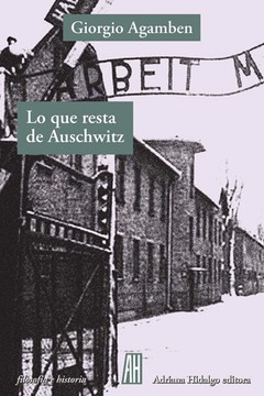 Lo que resta de Auschwitz - Giorgio Agamben - Libro