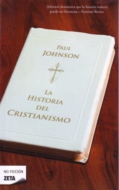 La historia del Cristianismo - Paul Johnson - Libro