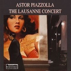 Astor Piazzolla - The Lausanne Concert - CD