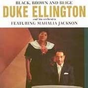 Duke Ellington - Black, Brown & Beige (Con Mahalia Jackson) - CD