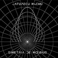 Catupecu Machu - Simetría de Moebius - CD