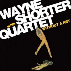 Wayne Shorter Quartet - Without a Net - CD