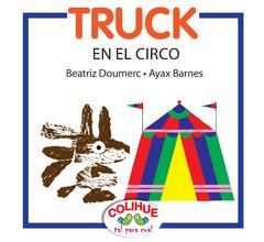 Truck en el circo - Beatriz Doumerc - Libro