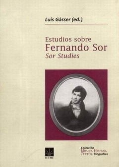 Estudios sobre Fernando Sor (Sor Studies) - Luis Gásser - Libro