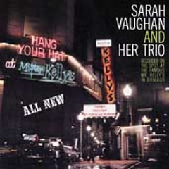 Sarah Vaughan and Her Trio - Live at Mr. Kelly´s - CD