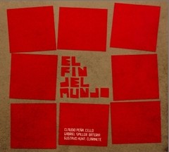 Claudio Peña / Gabriel Spiller / Gustavo Hunt - El fin del mundo - CD