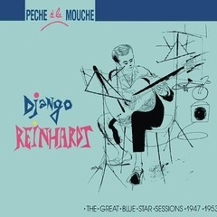 Django Reinhardt - Pêche à la Mouche - The Great Blue Star Sessions 1947/1953 ( 2 CDs )