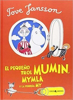 El pequeño trol Mumin, Mymla y la pequeña My - Tove Jansson - Libro