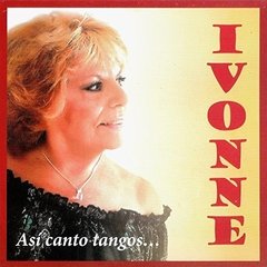 Ivonne - Así, canto tangos... - CD