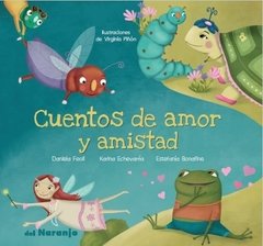 Cuentos de amor y amistad - Virginia Piñon (ilustraciones) - Libro