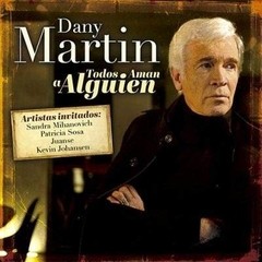 Dany Martin - Todos aman a alguien - CD