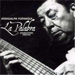 Atahualpa Yupanqui - La Palabra - Grabaciones inéditas - CD