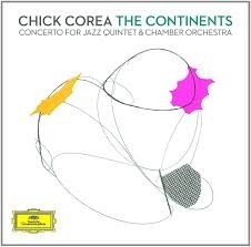 Chick Corea - The Continents - Concerto for Jazz Quintet & Chamber Orchestra (2 CDs)