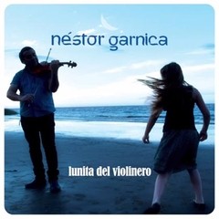 Néstor Garnica - Lunita del violinero - CD