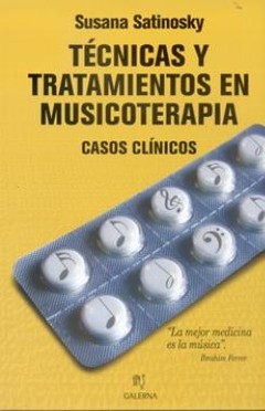 Técnicas y tratamientos en musicoterapia - Susana Satinosky - Libro