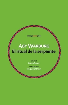 El ritual de la serpiente - Aby Warburg