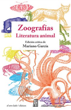 Zoografías - Literatura animal - Mariano García ( Ed. Crítica ) - Libro